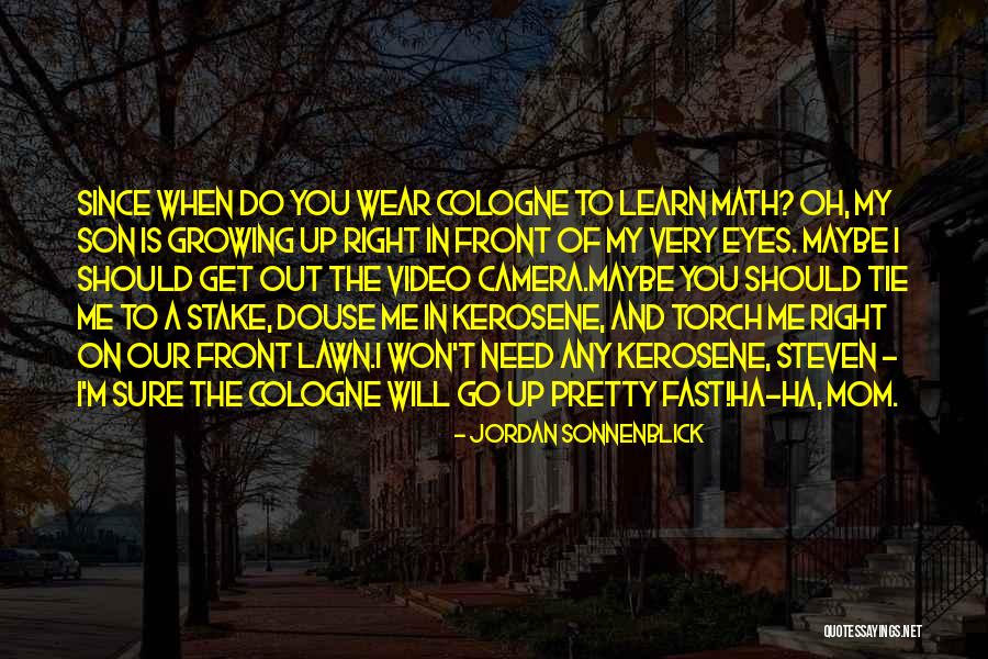 My Son Is Growing So Fast Quotes By Jordan Sonnenblick My Son Is Growing So Fast Quotes By Jordan Sonnenblick