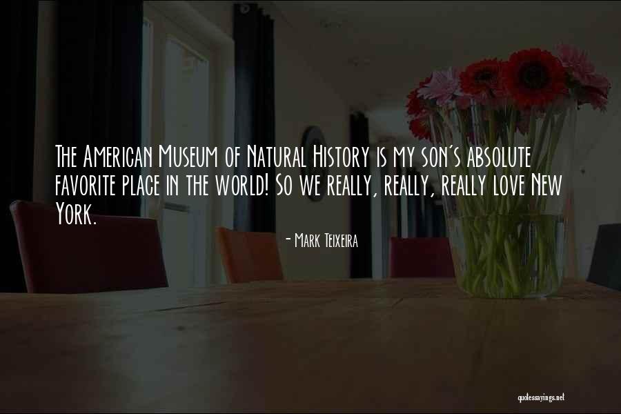 My Son Is My World Quotes By Mark Teixeira My Son Is My World Quotes By Mark Teixeira