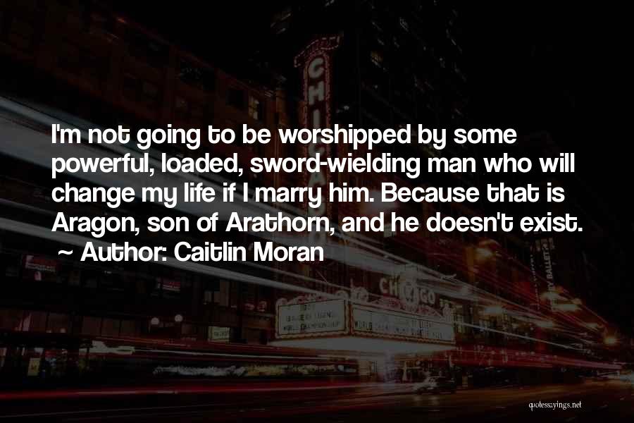 My Son Is The Only Man In My Life Quotes By Caitlin Moran