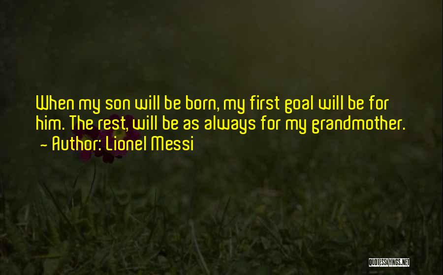 My Son My Quotes By Lionel Messi
