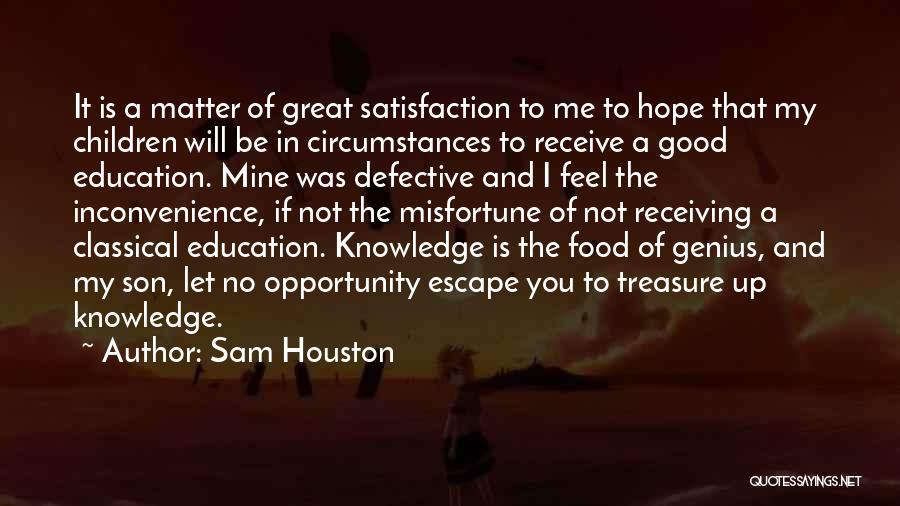 My Son My Treasure Quotes By Sam Houston