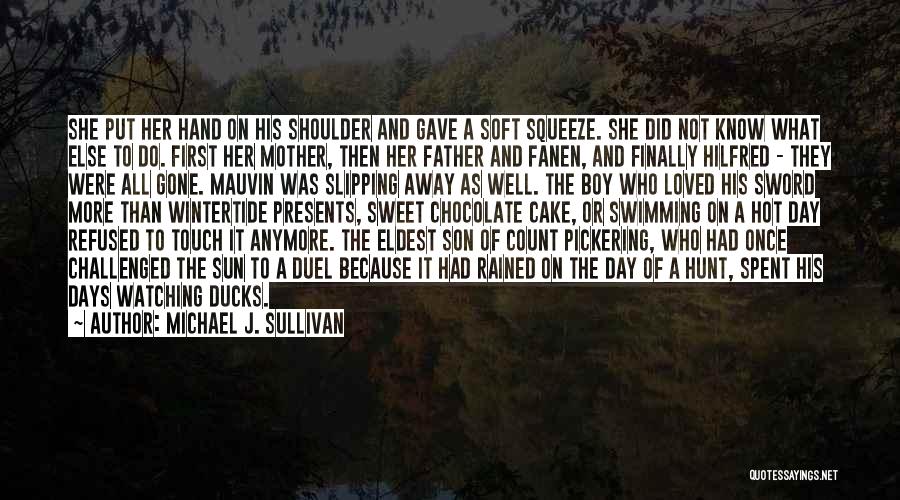 My Son On Father's Day Quotes By Michael J. Sullivan