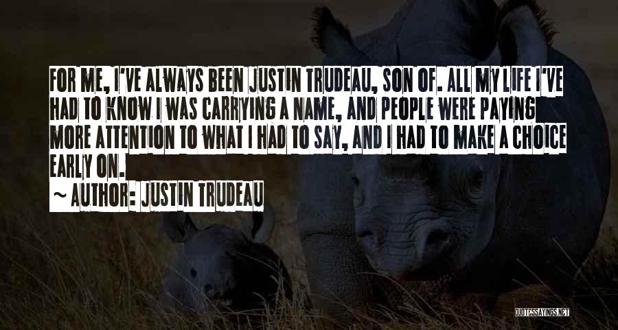 My Son On Life Quotes By Justin Trudeau