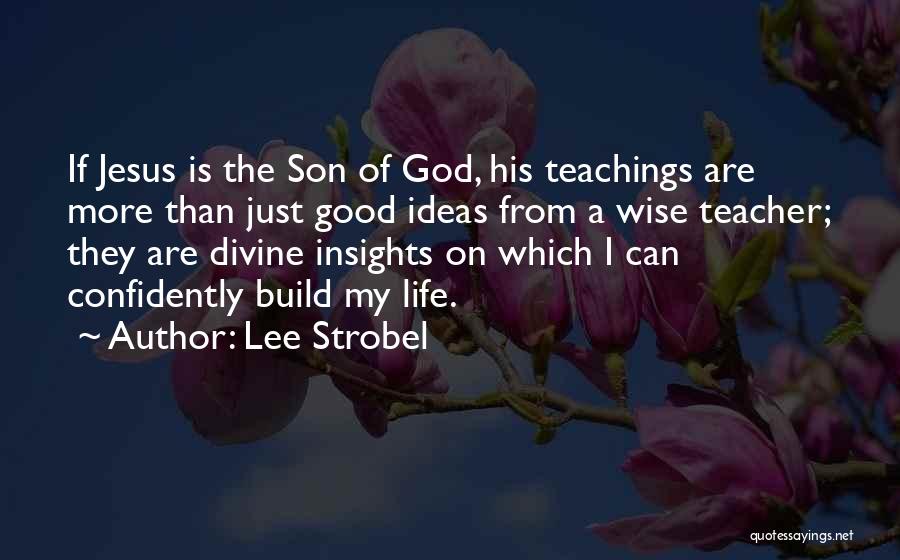 My Son On Life Quotes By Lee Strobel