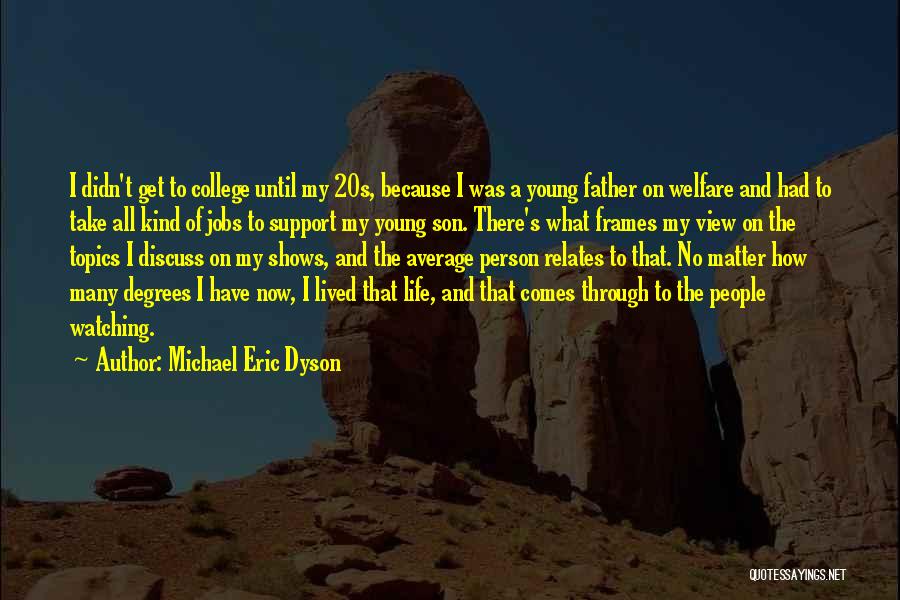 My Son On Life Quotes By Michael Eric Dyson