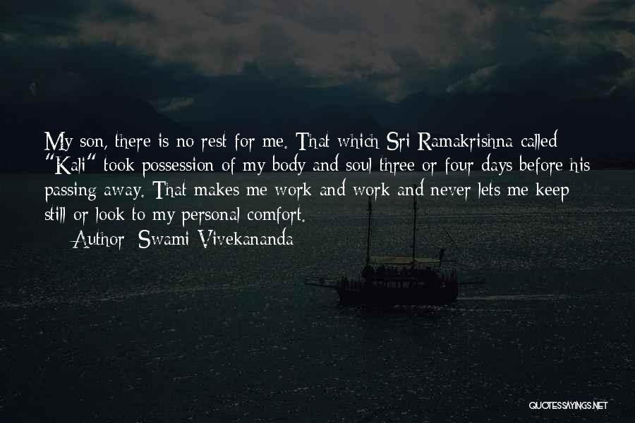 My Son Passing Away Quotes By Swami Vivekananda