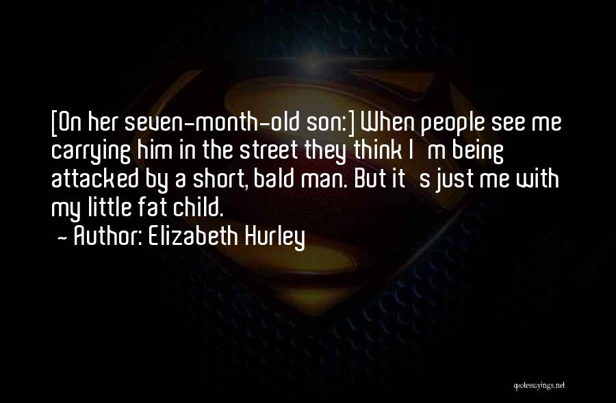 My Son Short Quotes By Elizabeth Hurley