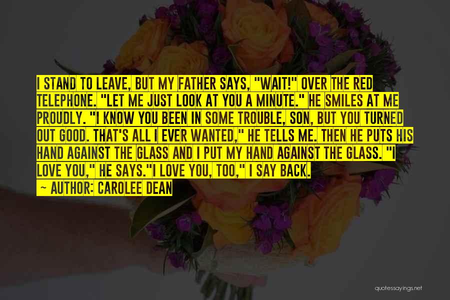 My Son's Father Quotes By Carolee Dean