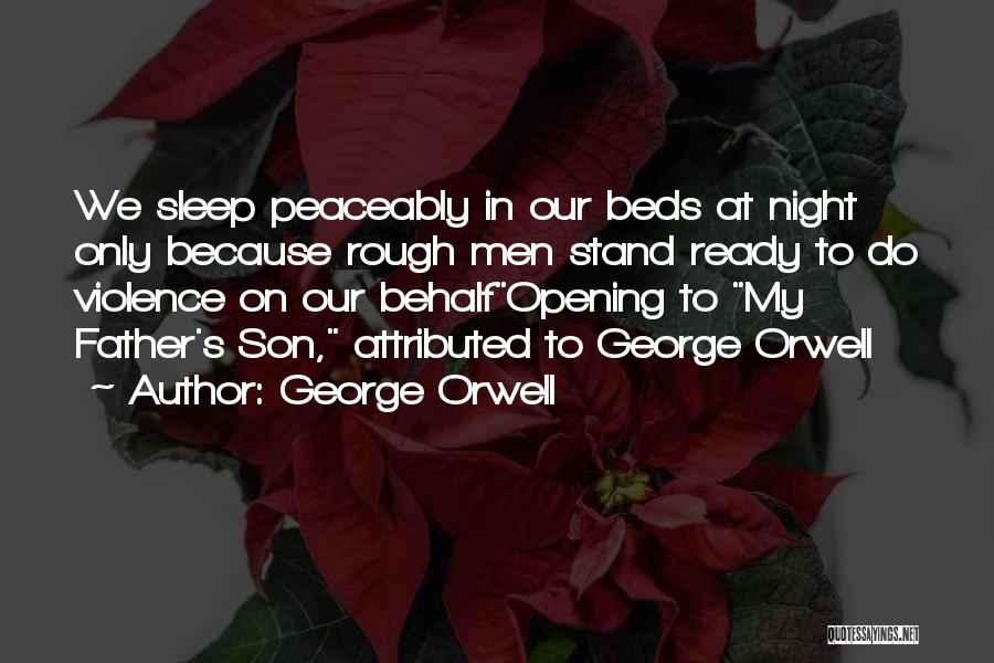 My Son's Father Quotes By George Orwell