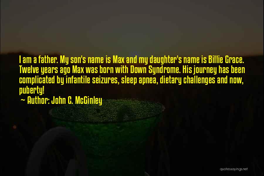 My Son's Father Quotes By John C. McGinley