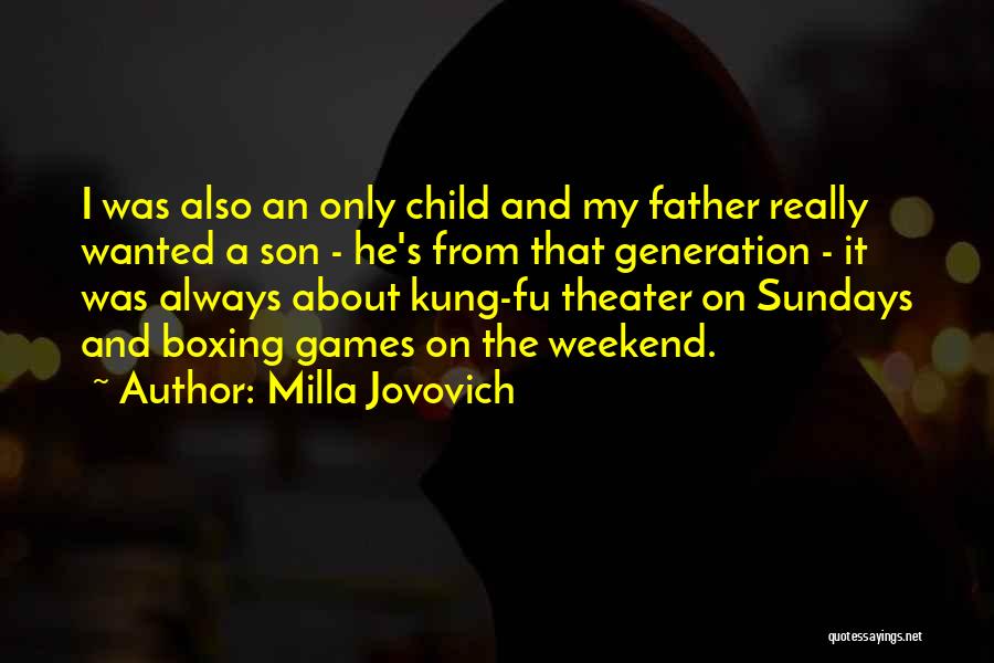 My Son's Father Quotes By Milla Jovovich