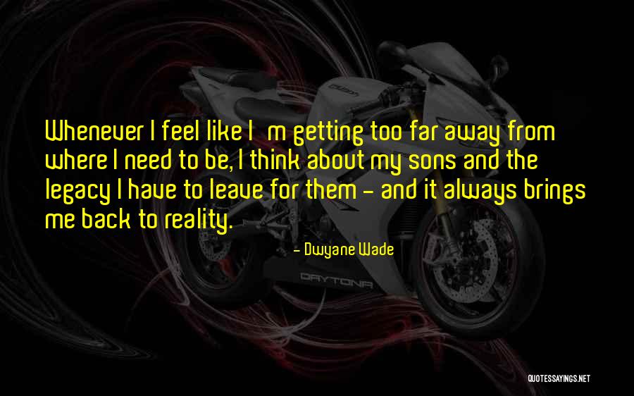 My Sons Quotes By Dwyane Wade My Sons Quotes By Dwyane Wade