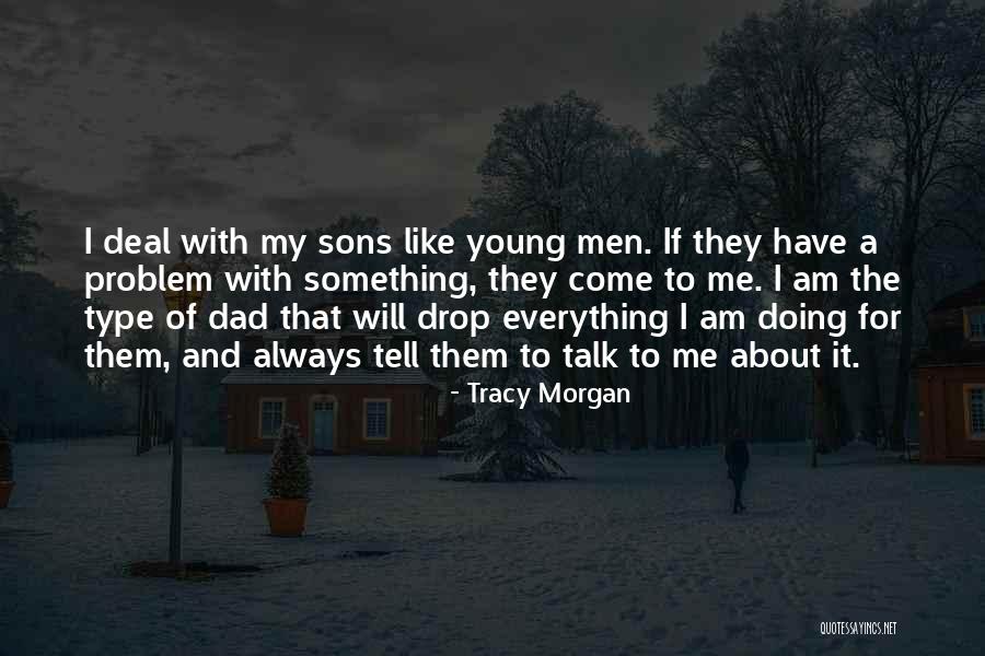 My Sons Quotes By Tracy Morgan My Sons Quotes By Tracy Morgan