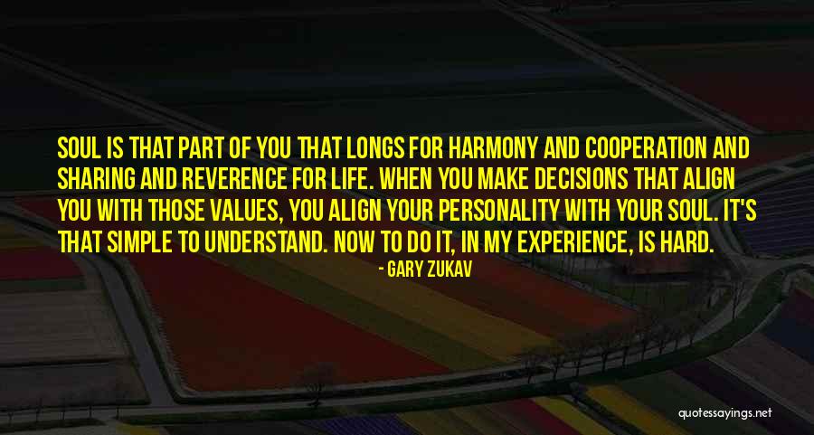 My Soul For You Quotes By Gary Zukav