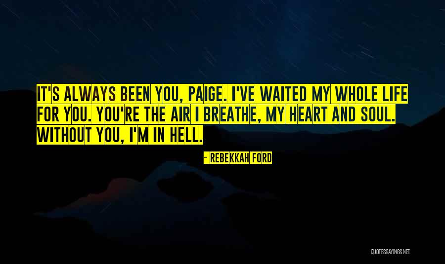 My Soul For You Quotes By Rebekkah Ford My Soul For You Quotes By Rebekkah Ford