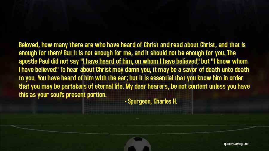 My Soul For You Quotes By Spurgeon, Charles H.