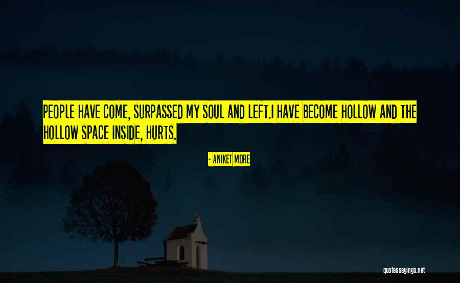 My Soul Hurts Quotes By Aniket More My Soul Hurts Quotes By Aniket More