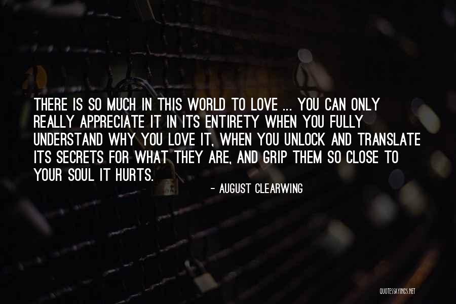 My Soul Hurts Quotes By August Clearwing My Soul Hurts Quotes By August Clearwing
