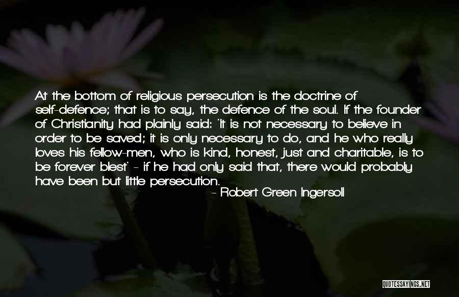 My Soul Loves Only You Quotes By Robert Green Ingersoll