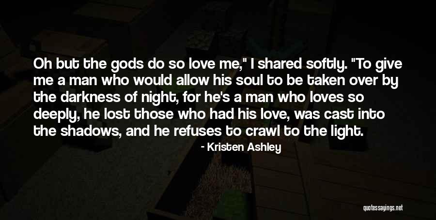 My Soul Loves You Quotes By Kristen Ashley My Soul Loves You Quotes By Kristen Ashley