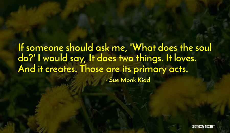 My Soul Loves You Quotes By Sue Monk Kidd My Soul Loves You Quotes By Sue Monk Kidd