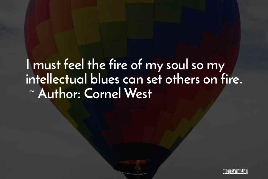 My Soul On Fire Quotes By Cornel West