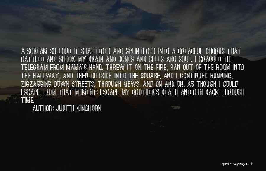 My Soul On Fire Quotes By Judith Kinghorn