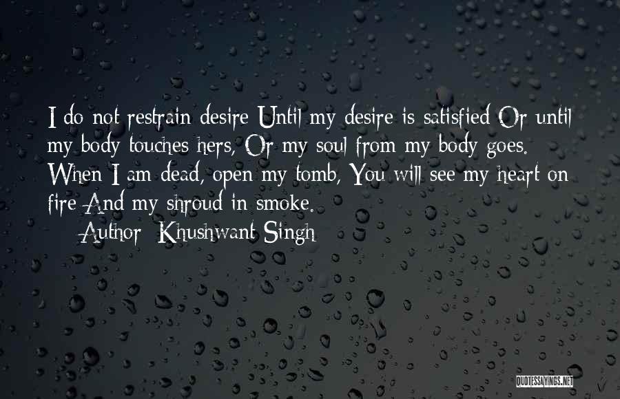 My Soul On Fire Quotes By Khushwant Singh