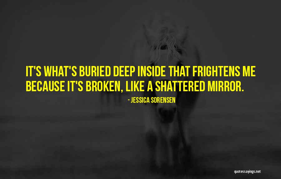 My Soul Shattered Quotes By Jessica Sorensen My Soul Shattered Quotes By Jessica Sorensen