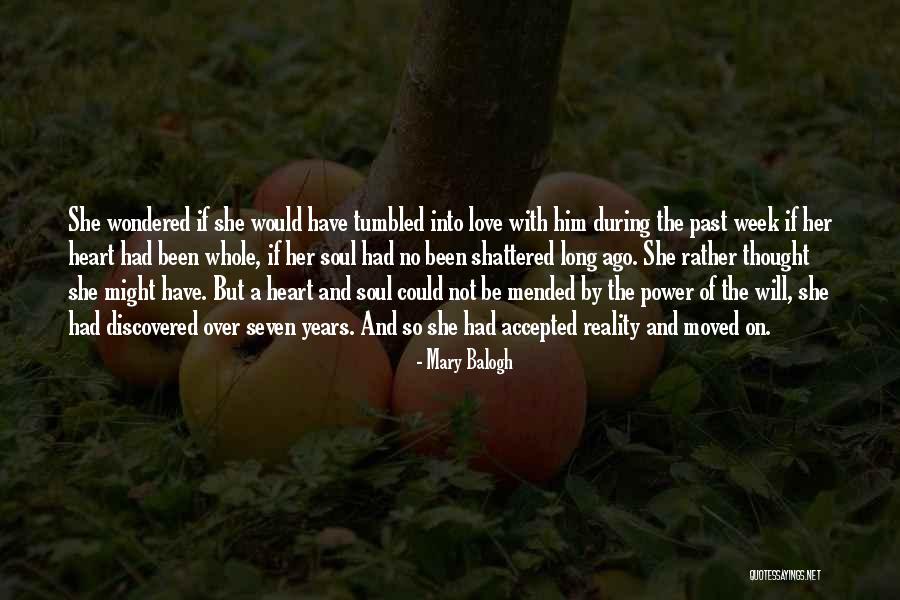 My Soul Shattered Quotes By Mary Balogh My Soul Shattered Quotes By Mary Balogh