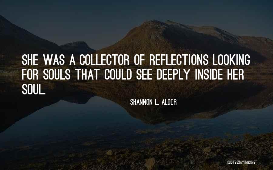 My Soul Tribe Quotes By Shannon L. Alder My Soul Tribe Quotes By Shannon L. Alder