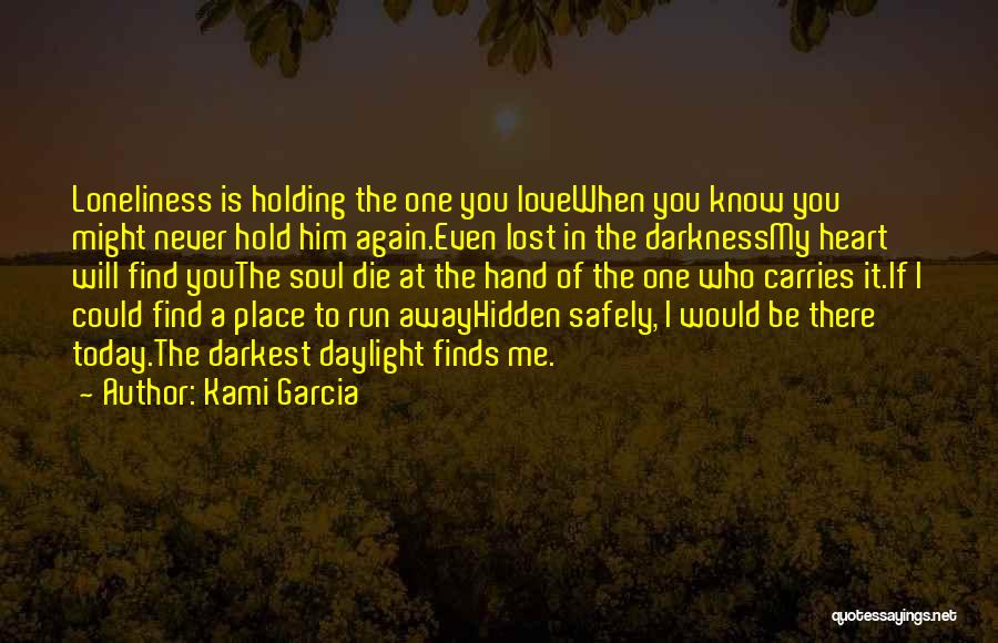 My Soul Will Be There Quotes By Kami Garcia