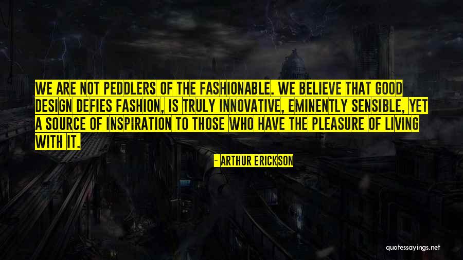 My Source Of Inspiration Quotes By Arthur Erickson