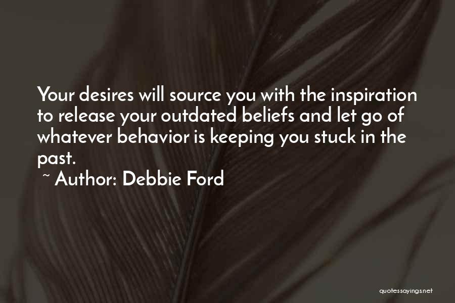 My Source Of Inspiration Quotes By Debbie Ford