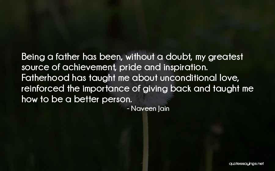 My Source Of Inspiration Quotes By Naveen Jain My Source Of Inspiration Quotes By Naveen Jain
