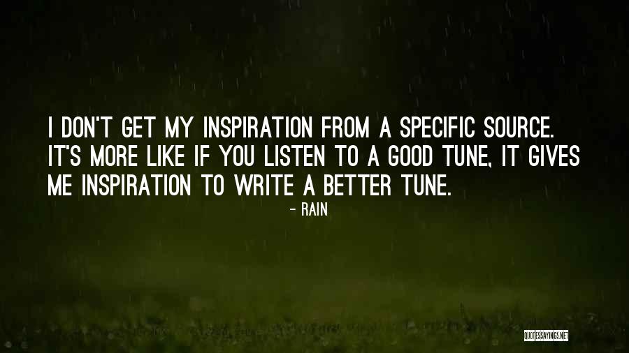 My Source Of Inspiration Quotes By Rain My Source Of Inspiration Quotes By Rain