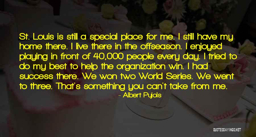 My Special Day Quotes By Albert Pujols My Special Day Quotes By Albert Pujols