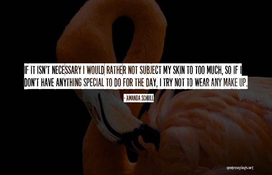 My Special Day Quotes By Amanda Schull My Special Day Quotes By Amanda Schull