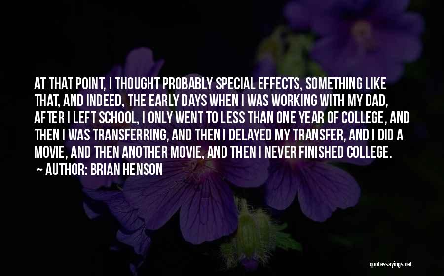 My Special One Quotes By Brian Henson