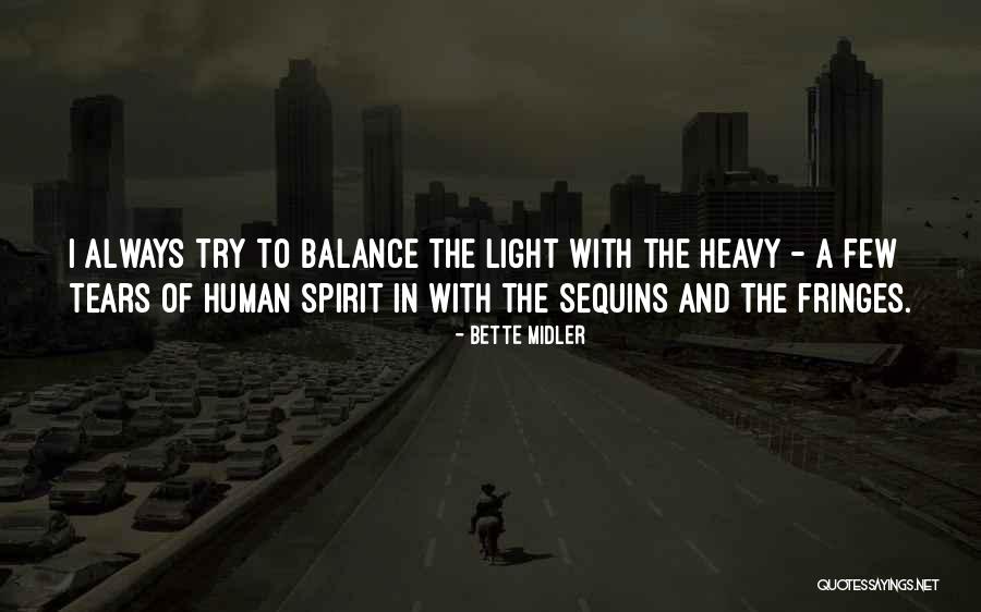 My Spirit Is Heavy Quotes By Bette Midler My Spirit Is Heavy Quotes By Bette Midler