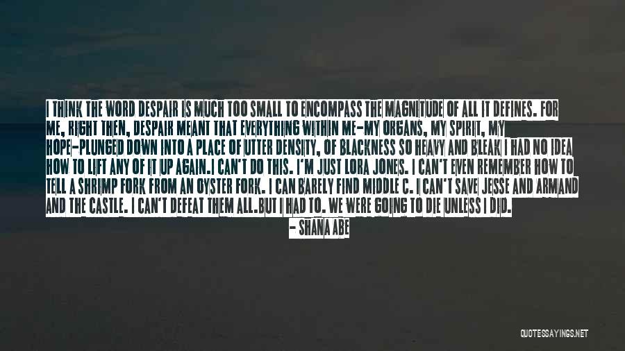 My Spirit Is Heavy Quotes By Shana Abe My Spirit Is Heavy Quotes By Shana Abe