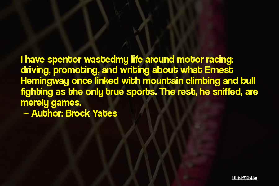 My Sports And Games Quotes By Brock Yates