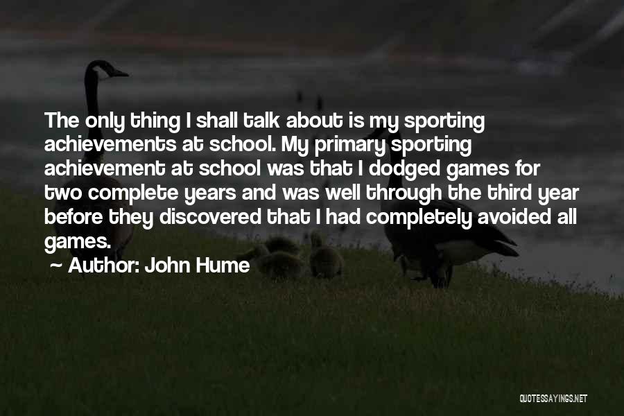 My Sports And Games Quotes By John Hume