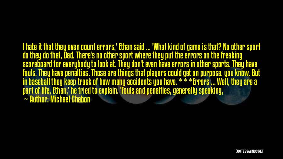 My Sports And Games Quotes By Michael Chabon