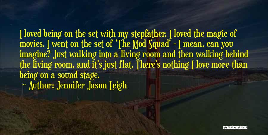 My Squad Quotes By Jennifer Jason Leigh