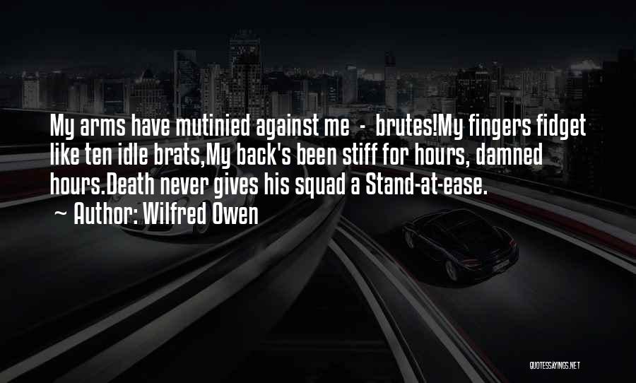 My Squad Quotes By Wilfred Owen