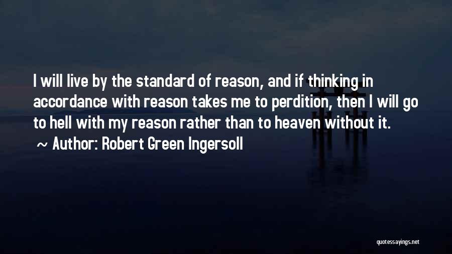 My Standard Quotes By Robert Green Ingersoll