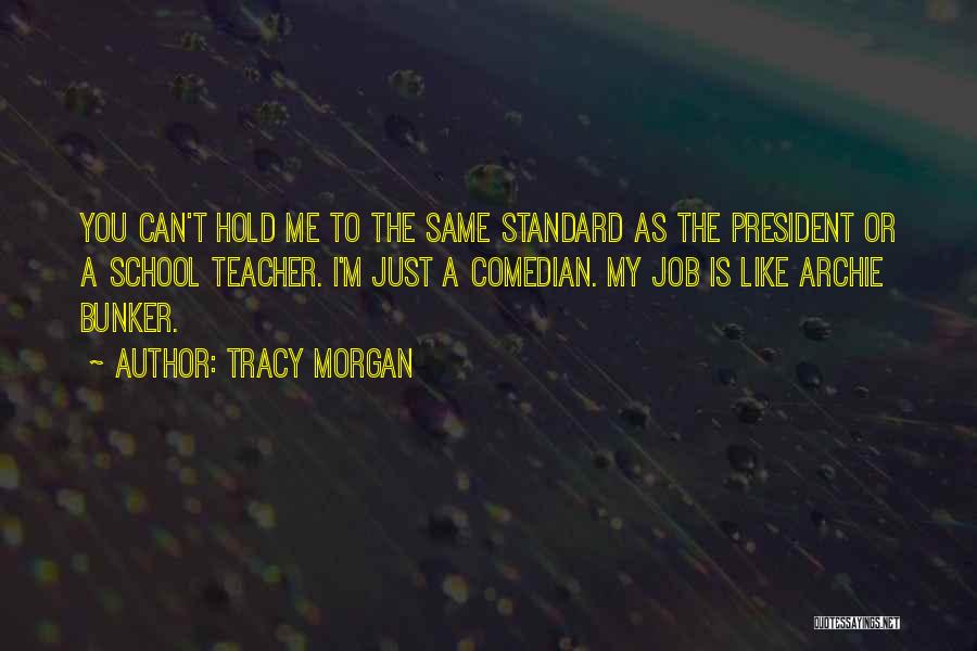 My Standard Quotes By Tracy Morgan