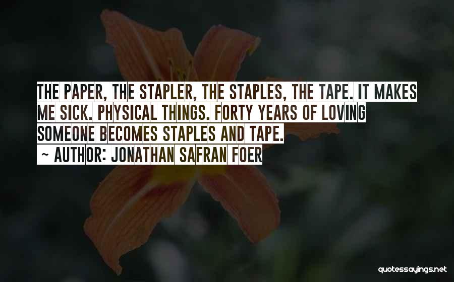 My Stapler Quotes By Jonathan Safran Foer