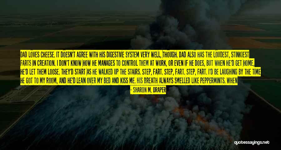 My Step Dad Quotes By Sharon M. Draper My Step Dad Quotes By Sharon M. Draper